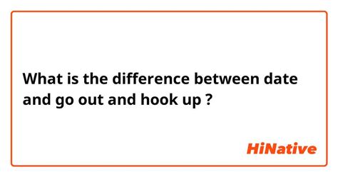 difference between date and hook up